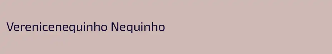 Verenicenequinho Nequinho